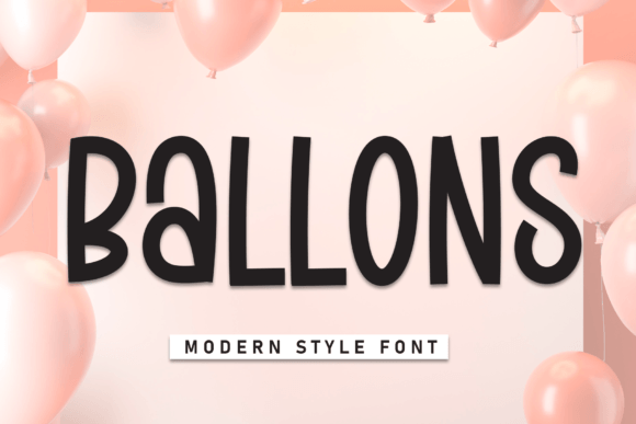 Ballons Typeface: Boosting Campaign Clarity with Handwritten Charm