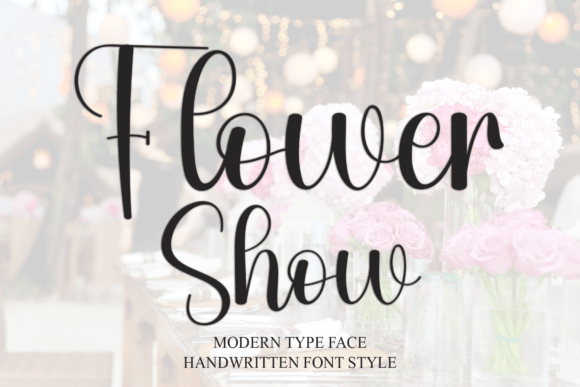 Flower Show: The Script Font That Elevates Campaign Visuals