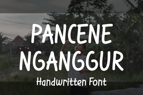 Pancene Nganggur: The Playful Handwritten Typeface for Creative Makers