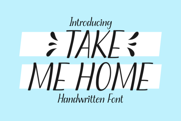 Take Me Home: A Handwritten Typeface for Editorial Warmth